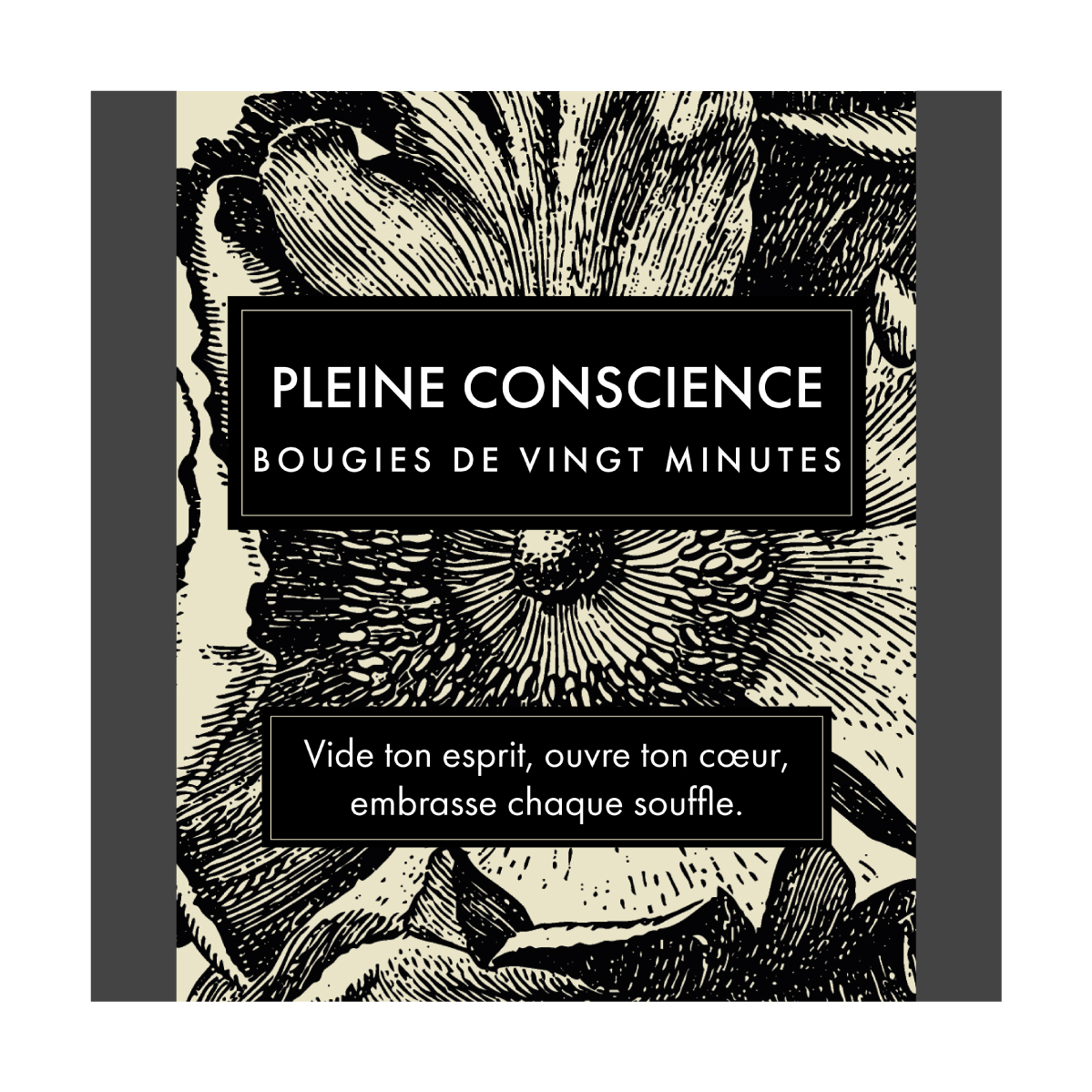 Pleine Conscience (Botanical) FR