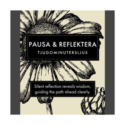 Pausa & Reflektera (Botanical) SV