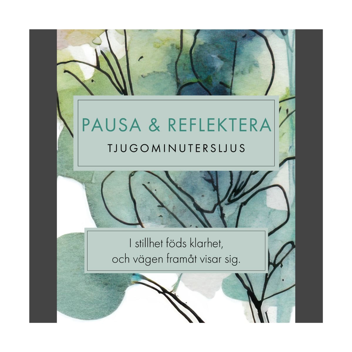 Pausa & Reflektera (Watercolour) SV